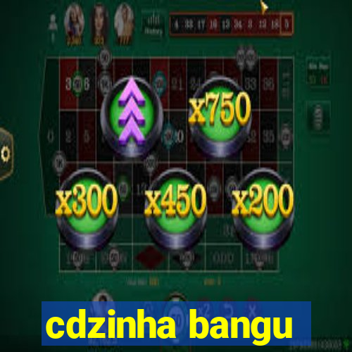 cdzinha bangu