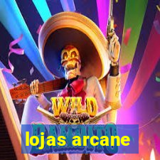 lojas arcane