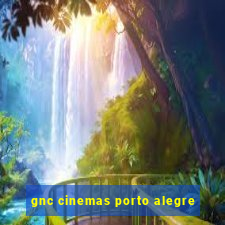 gnc cinemas porto alegre