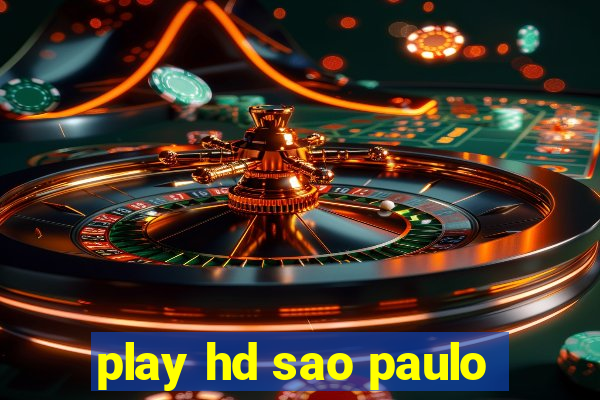 play hd sao paulo