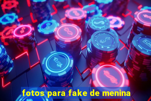 fotos para fake de menina