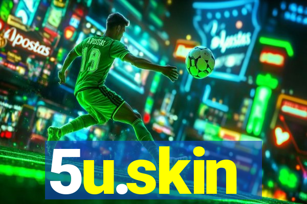 5u.skin