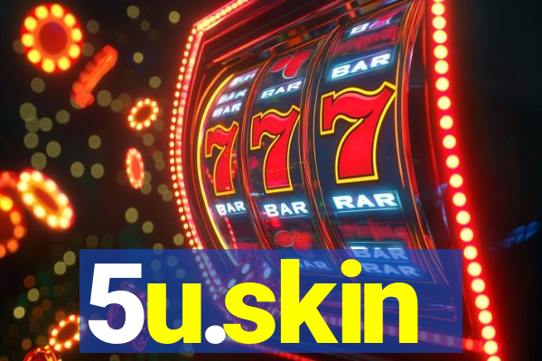 5u.skin