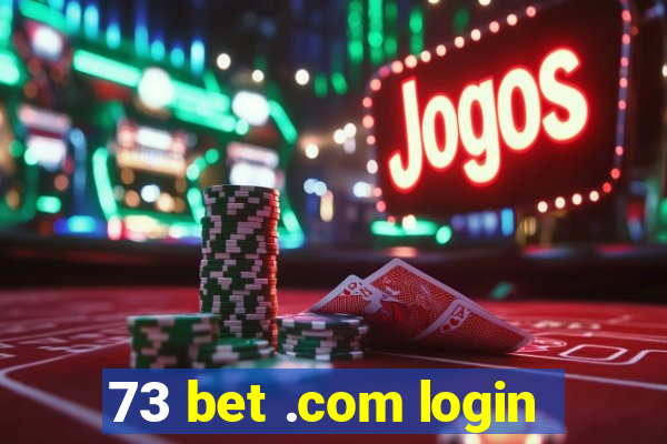 73 bet .com login