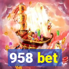 958 bet