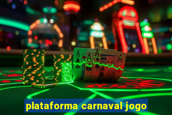 plataforma carnaval jogo