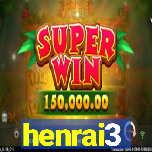 henrai3