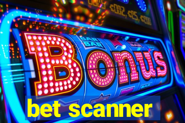 bet scanner