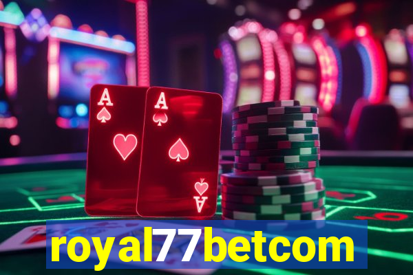 royal77betcom