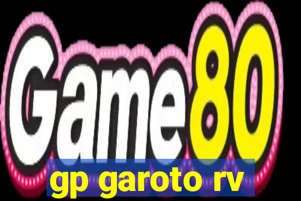 gp garoto rv