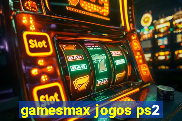 gamesmax jogos ps2