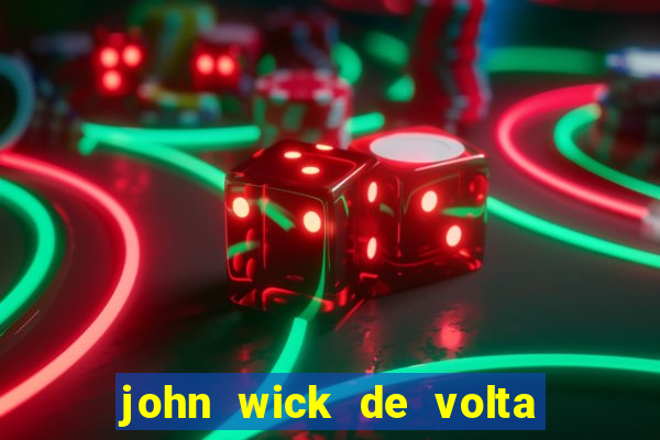 john wick de volta ao jogo dublado