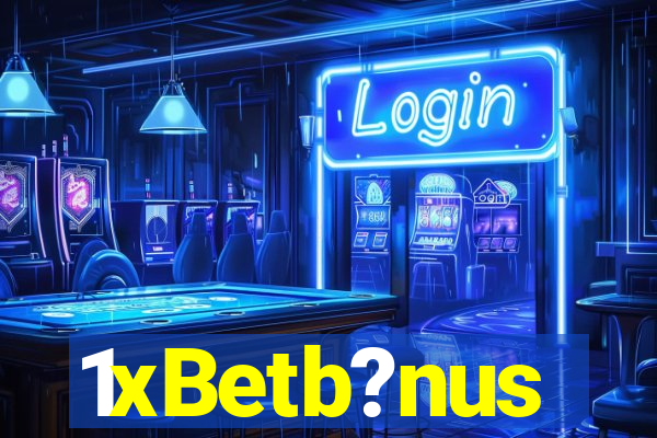 1xBetb?nus