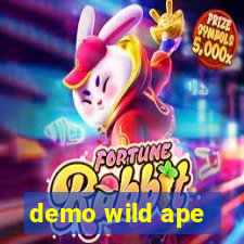 demo wild ape