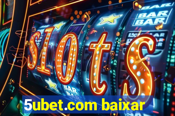 5ubet.com baixar