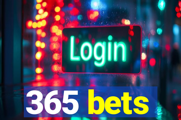 365 bets