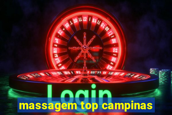 massagem top campinas