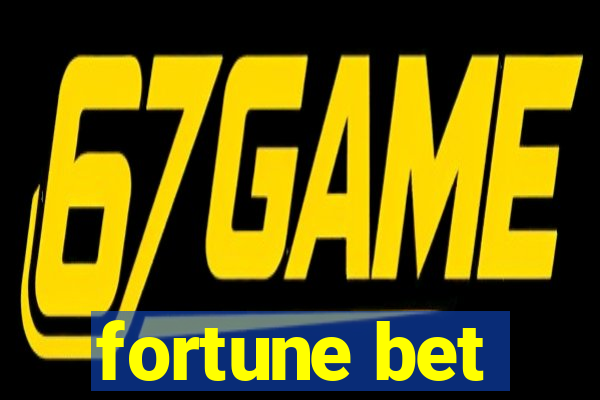 fortune bet