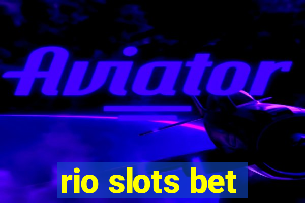 rio slots bet