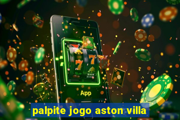 palpite jogo aston villa