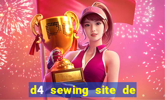 d4 sewing site de relacionamento login entrar