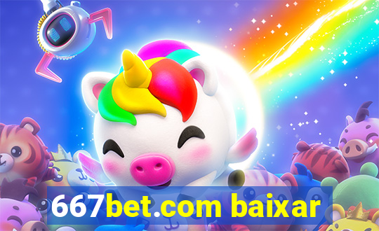 667bet.com baixar