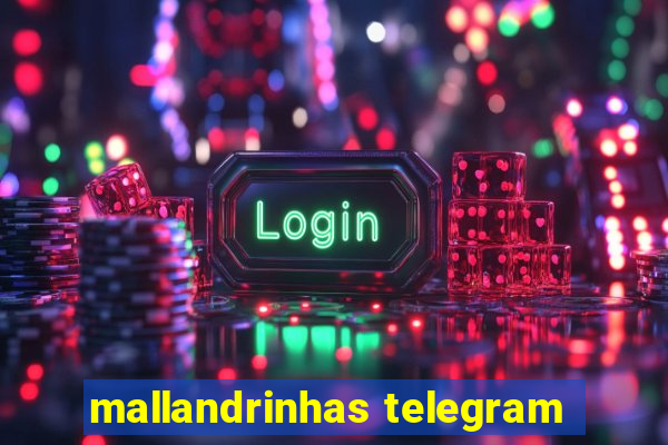 mallandrinhas telegram