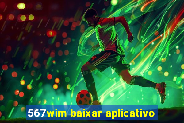 567wim baixar aplicativo