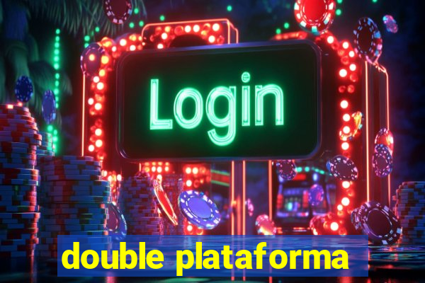 double plataforma