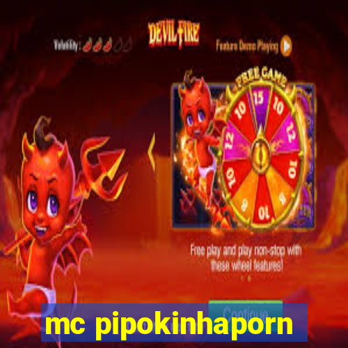 mc pipokinhaporn