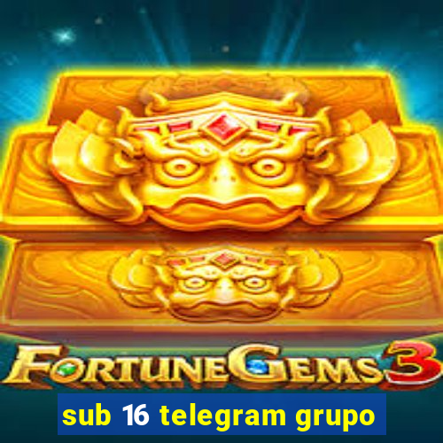 sub 16 telegram grupo