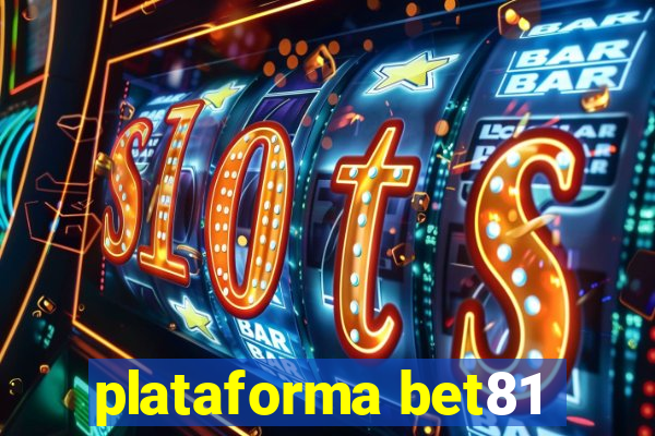 plataforma bet81