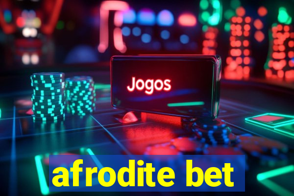 afrodite bet