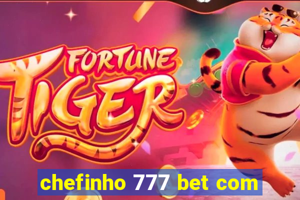 chefinho 777 bet com