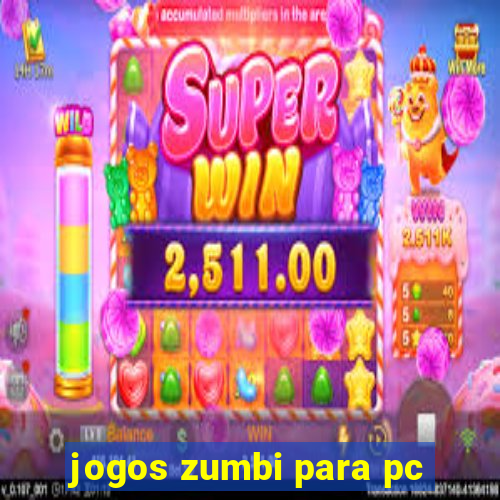 jogos zumbi para pc