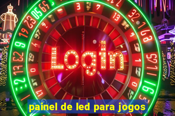 painel de led para jogos