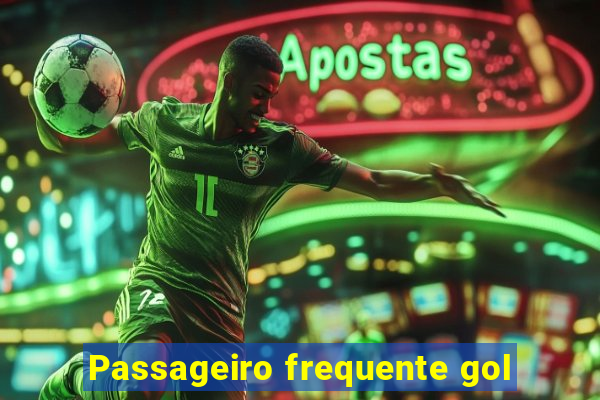 Passageiro frequente gol