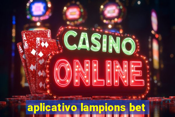 aplicativo lampions bet