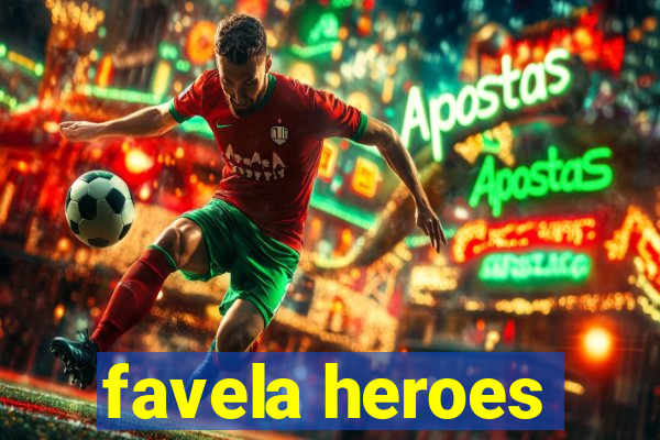 favela heroes