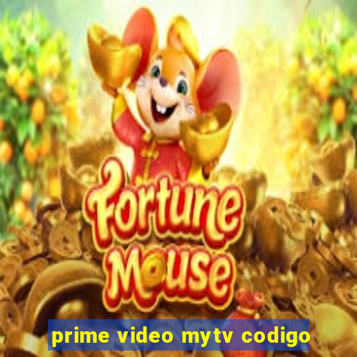 prime video mytv codigo