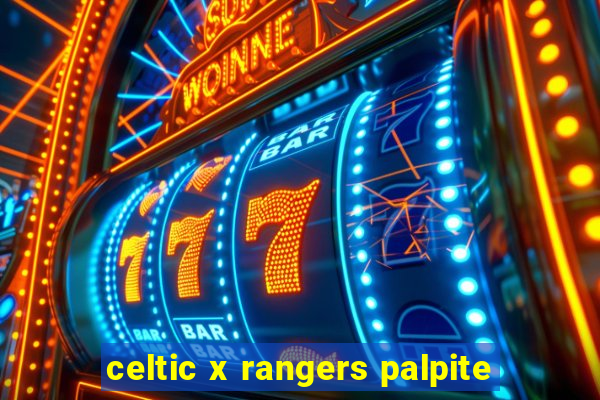 celtic x rangers palpite