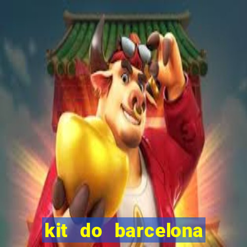 kit do barcelona dls 19