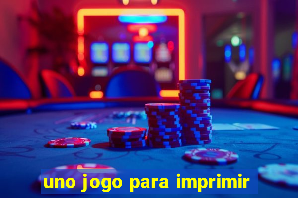 uno jogo para imprimir