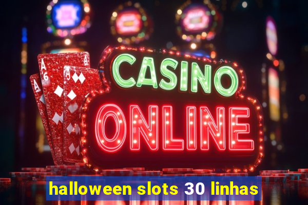 halloween slots 30 linhas