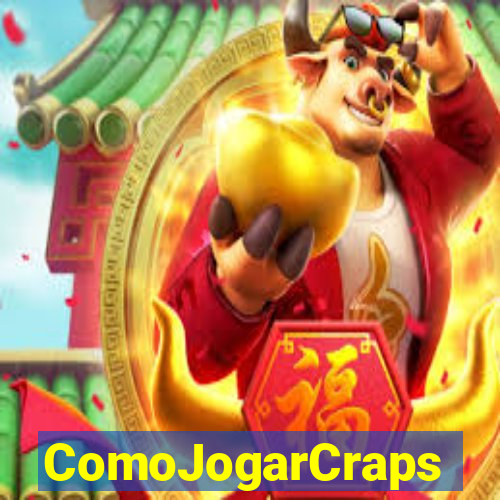 ComoJogarCraps