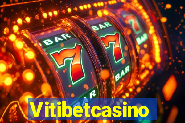 Vitibetcasino