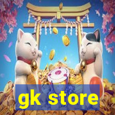 gk store