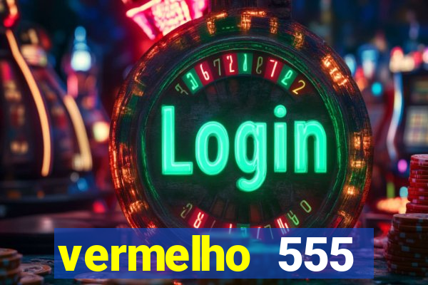 vermelho 555 plataforma de jogos