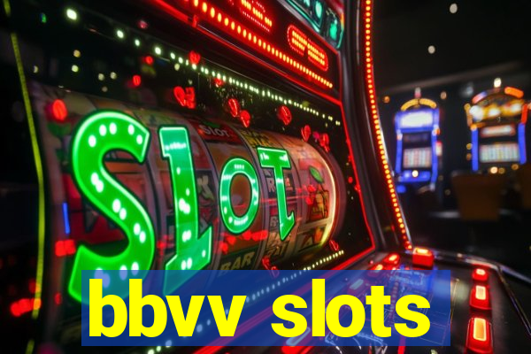 bbvv slots