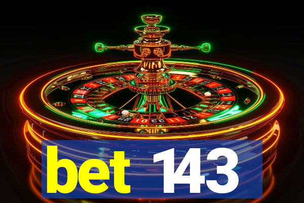 bet 143